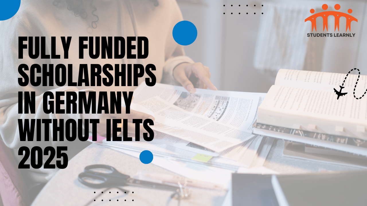 Fully Funded Scholarships in Germany Without IELTS 2025