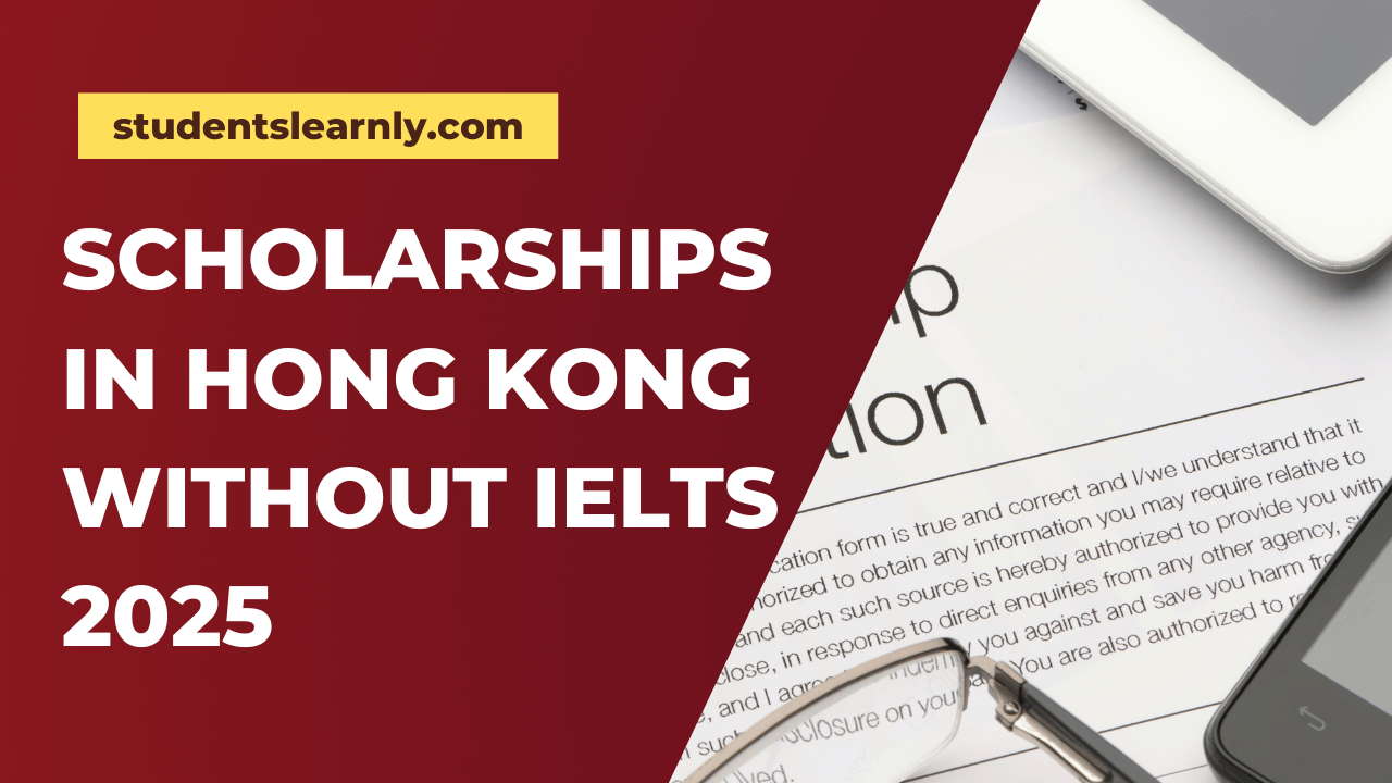 Scholarships in Hong Kong Without IELTS 2025