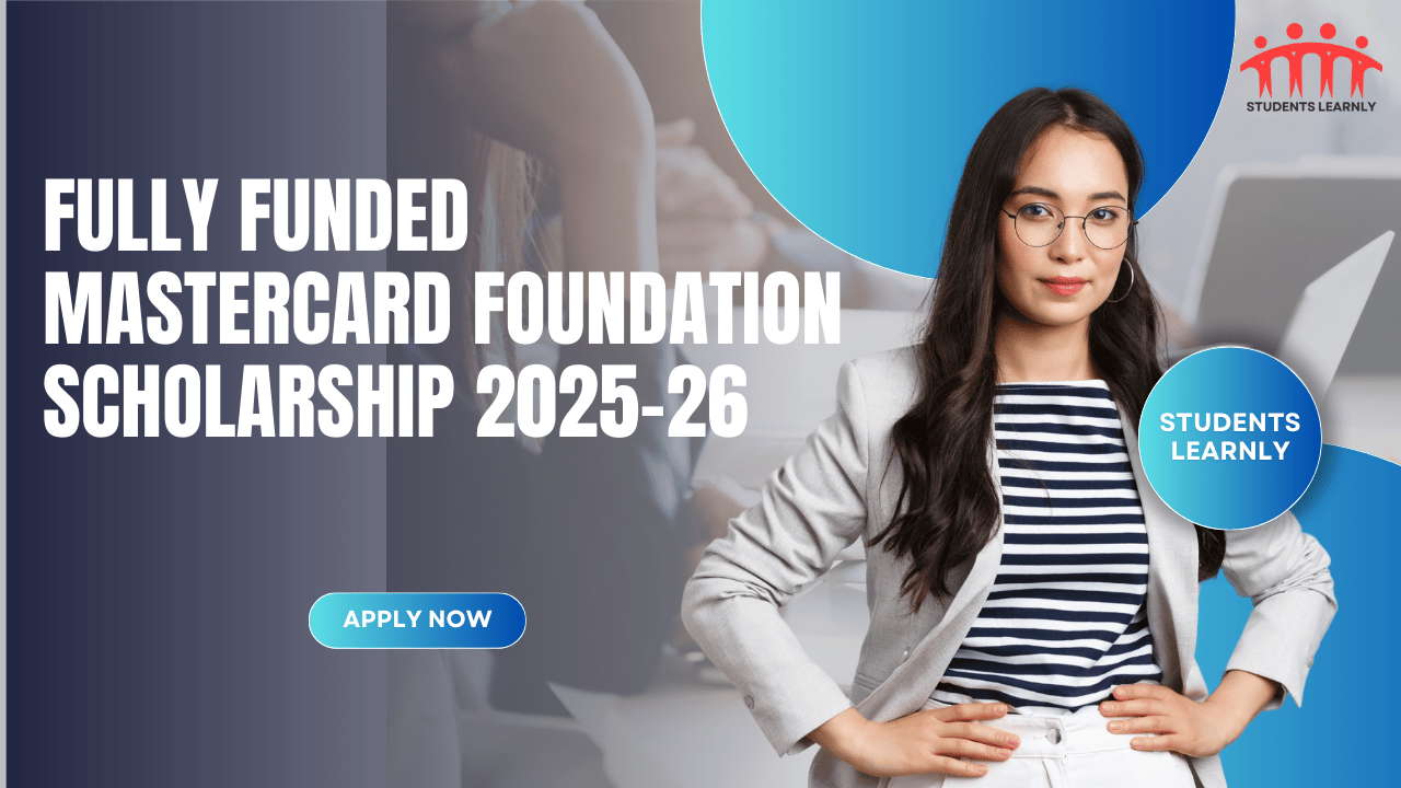 Fully Funded Mastercard Foundation Scholarship 2025-26